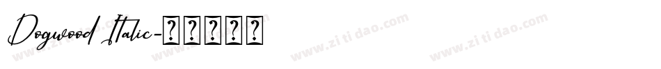 Dogwood Italic字体转换